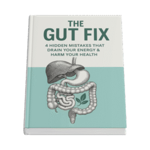 The Gut Fix: 4 Hidden Mistakes That Drain Your Energy & Harm Your Health